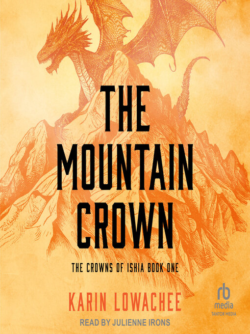 Title details for The Mountain Crown by Karin Lowachee - Available